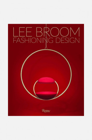 Книга Rizzoli Lee Broom Fashioning Design ,  арт. 9788891833754 купить в интернет-магазине