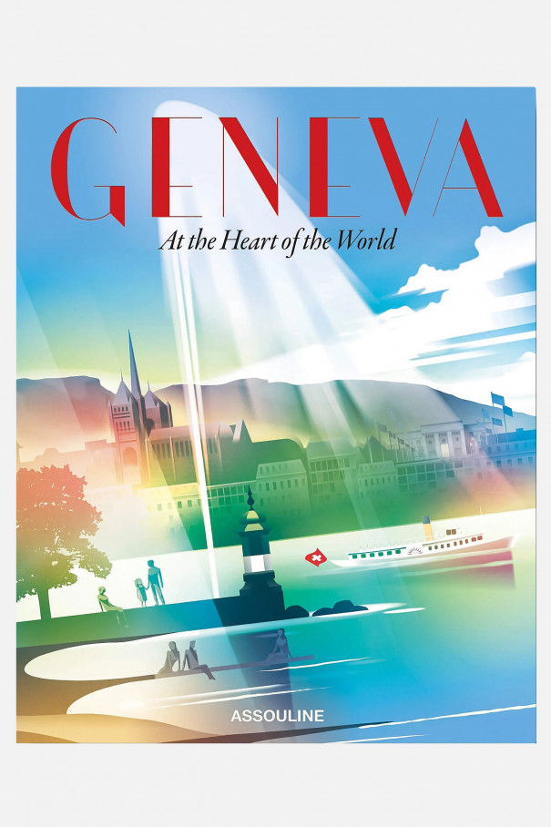Книгa Assouline Geneva: At the Heart of the World ,  арт. 9781649800244 купить в интернет-магазине
