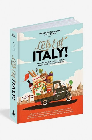 Книгa Artisan,  Let's Eat Italy!: Everything You Want to Know About Your Favorite Cuisine ,  арт. 9781648290596 купить в интернет-магазине