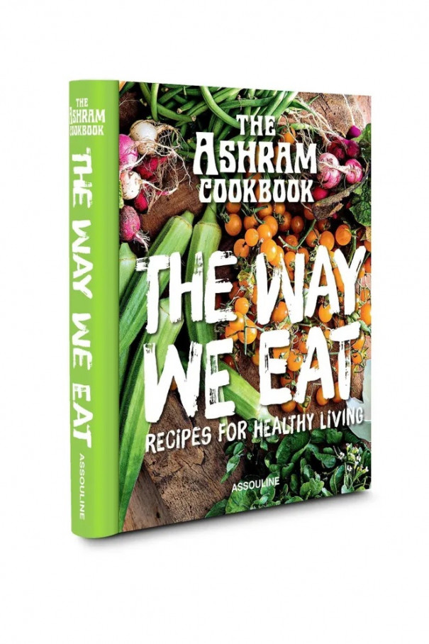 Книгa Assouline, The Ashram Cookbook: The Way We Eat. Recipes for Healthy Living