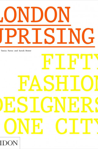 Книгa London Uprising: Fifty Fashion Designers, One City ,  арт. 9780714873350 купить в интернет-магазине