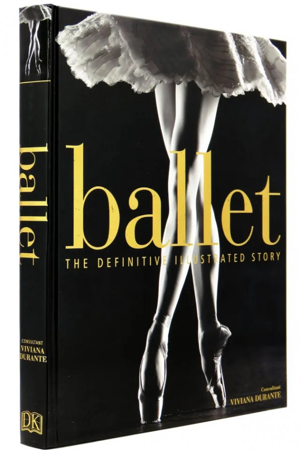 Книгa Ballet: The Definitive Illustrated Story