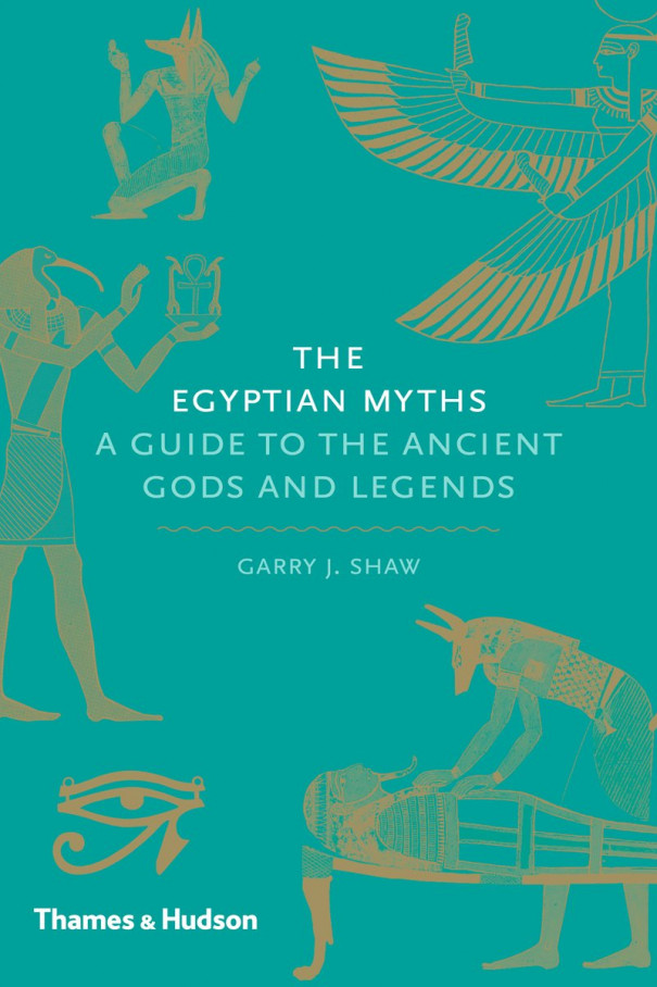 Книга Thames & Hudson The Egyptian Myths: A Guide to the Ancient Gods and Legends